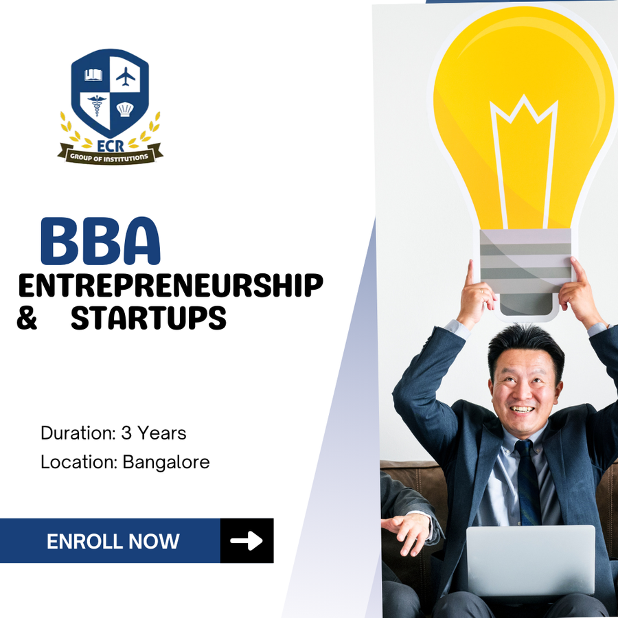 BBA with Entrepreneurship & Startups at ECR GROUP OF INSTITUTIONS, Bengaluru/Bangalore